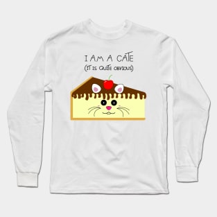 I am a cate Long Sleeve T-Shirt